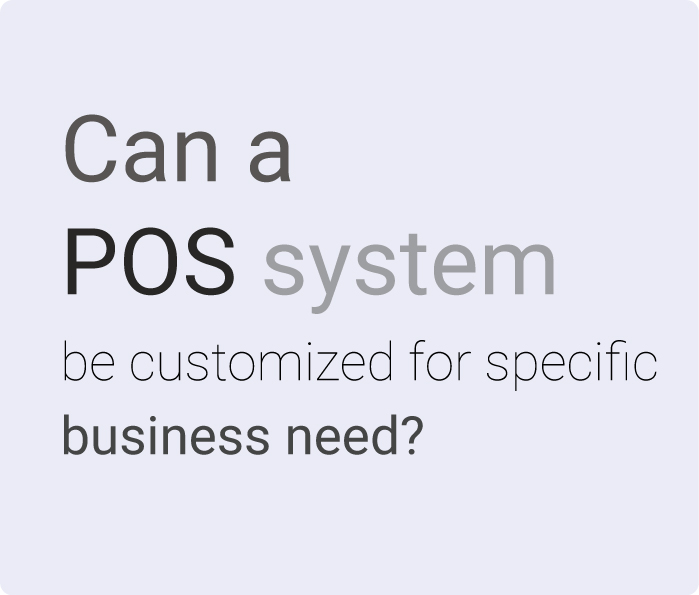 Can-a-POS-system-be-customized-for-specific-business-need